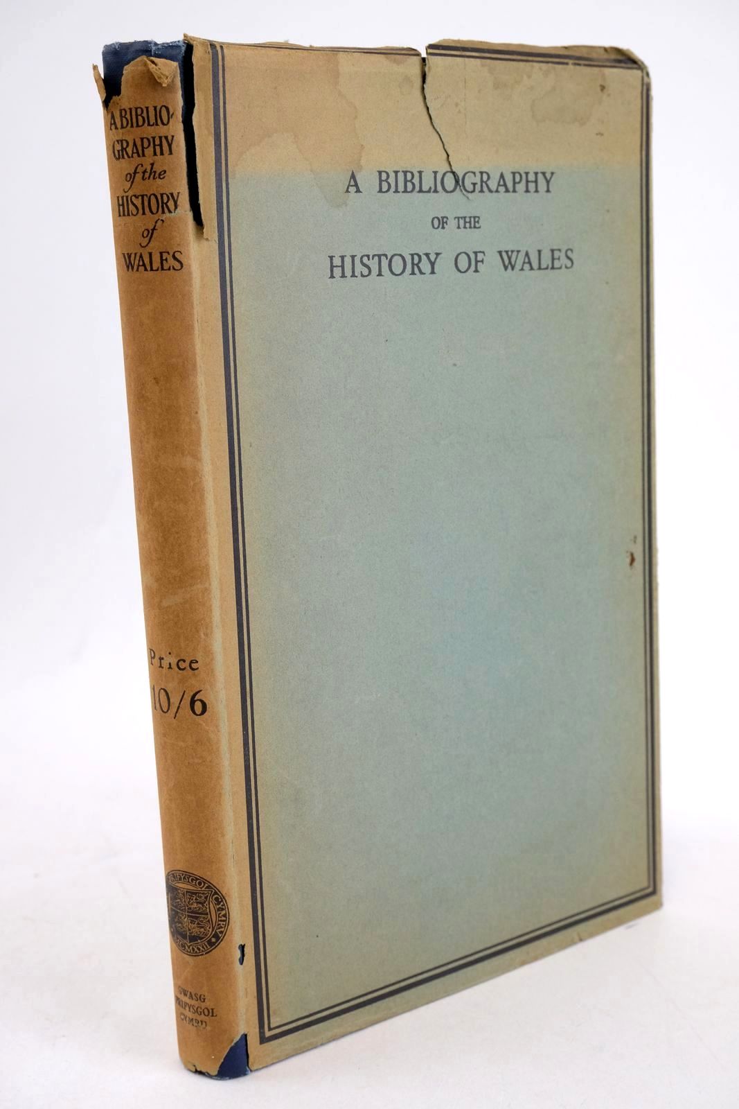 Cover of A BIBLIOGRAPHY OF THE HISTORY OF WALES by R.T. Jenkins; William Rees