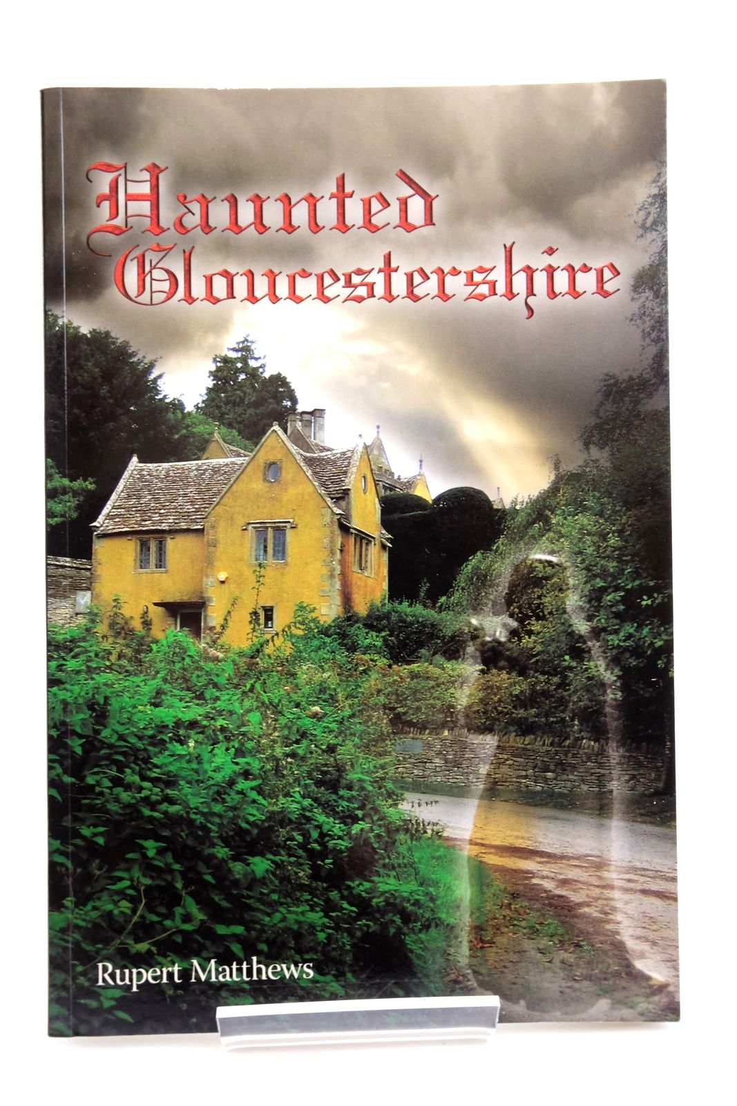Cover of HAUNTED GLOUCESTERSHIRE by Rupert Matthews