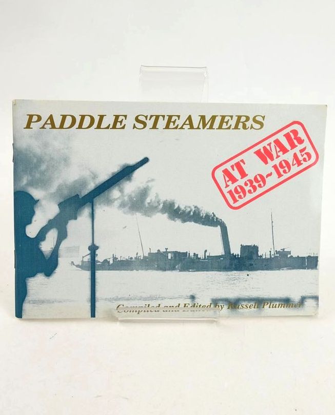 Cover of PADDLE STEAMERS AT WAR 1939-1945 by Russell Plummer