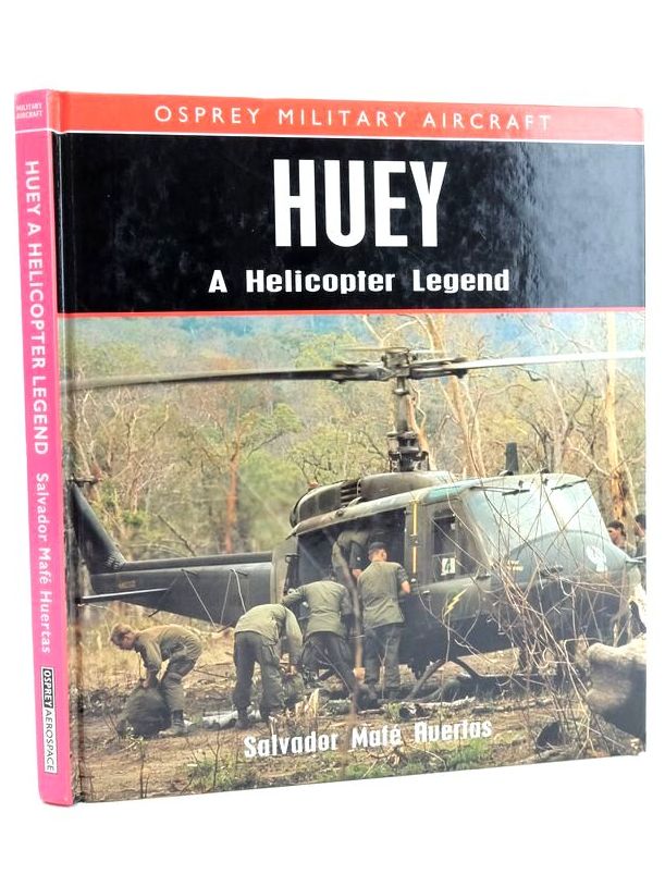 Cover of HUEY: A HELICOPTER LEGEND (OSPREY MILITARY AIRCRAFT) by Salvador Mafe Huertas