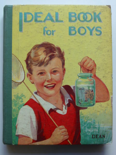 Cover of IDEAL BOOK FOR BOYS by Samuel Jeans; C. Bernard Rutley; Edmund Burton;  et al