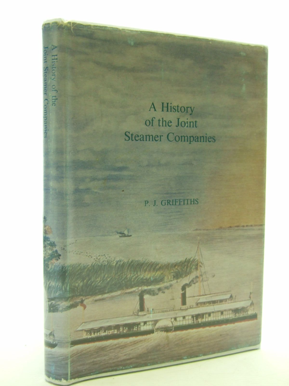 Cover of A HISTORY OF THE JOINT STEAMER COMPANIES by Sir Percival Griffiths