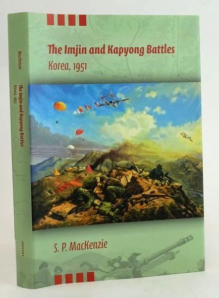 Cover of THE IMJIN AND KAPYONG BATTLES KOREA, 1951 by S.P. Mackenzie