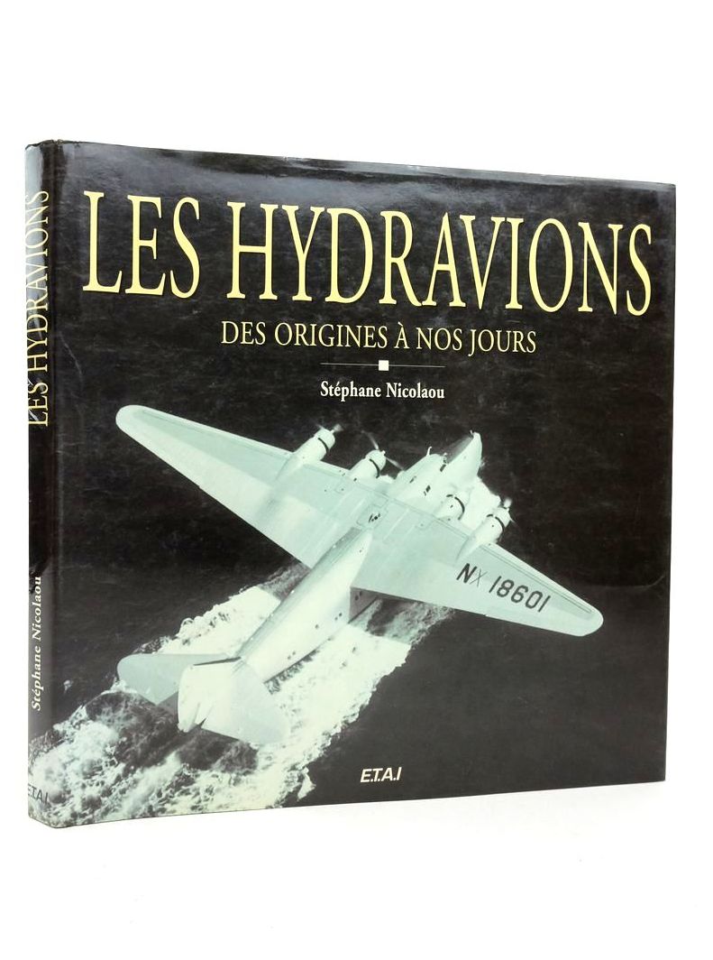 Cover of LES HYDRAVIONS: DES ORIGINES A NOS JOURS by Stephane Nicolaou