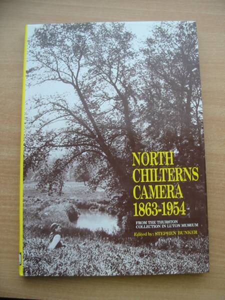 Cover of NORTH CHILTERNS CAMERA 1863-1954 by Stephen Bunker