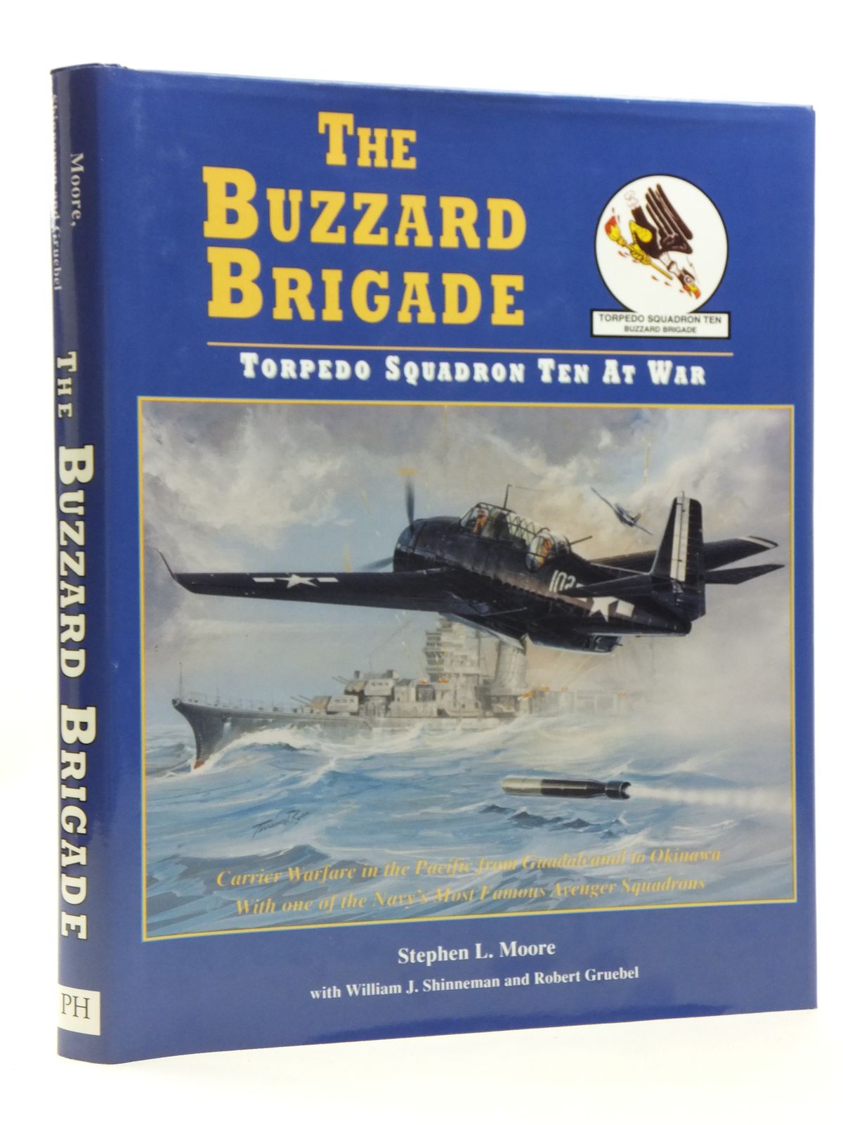 Cover of THE BUZZARD BRIGADE TORPEDO SQUADRON TEN AT WAR by Stephen L. Moore; William J. Shinneman; Robert Gruebel