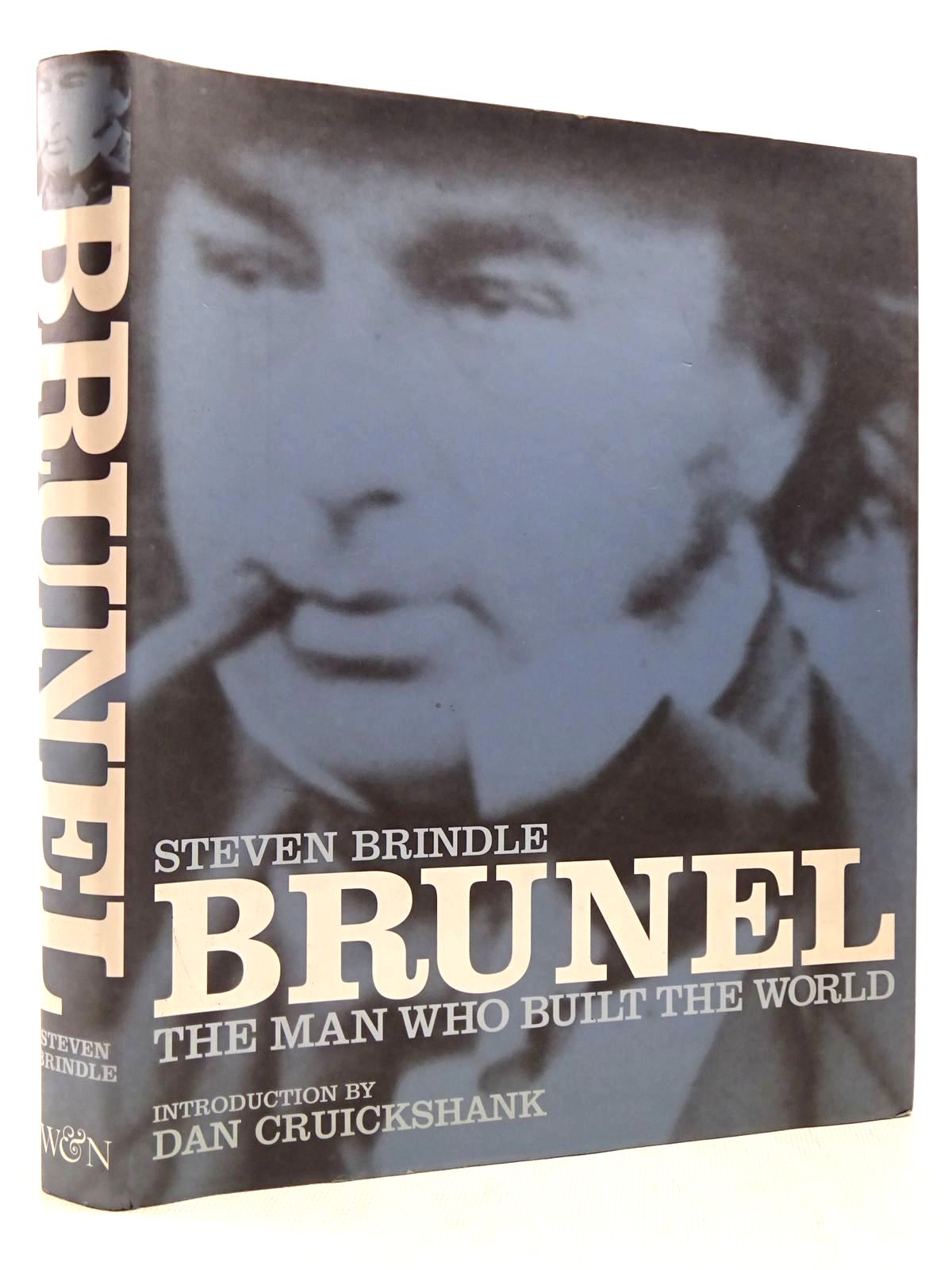 Cover of BRUNEL: THE MAN WHO BUILT THE WORLD by Steven Brindle; Dan Cruickshank