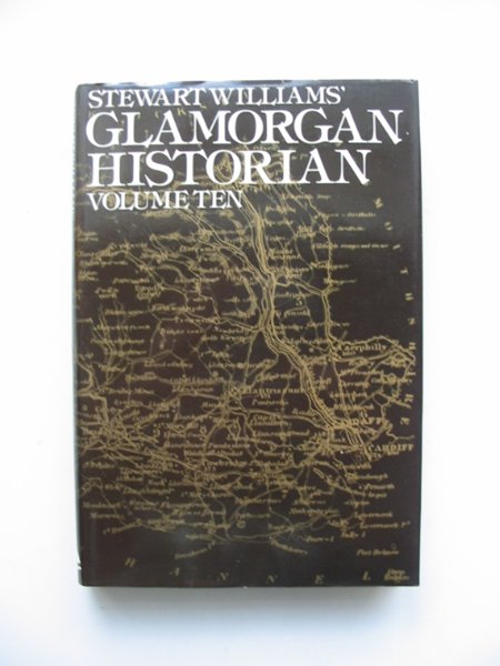 Cover of GLAMORGAN HISTORIAN VOLUME TEN by Stewart Williams