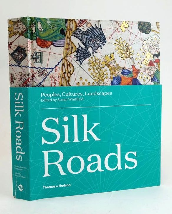 Cover of SILK ROADS: PEOPLES, CULTURES, LANDSCAPES by Susan Whitfield