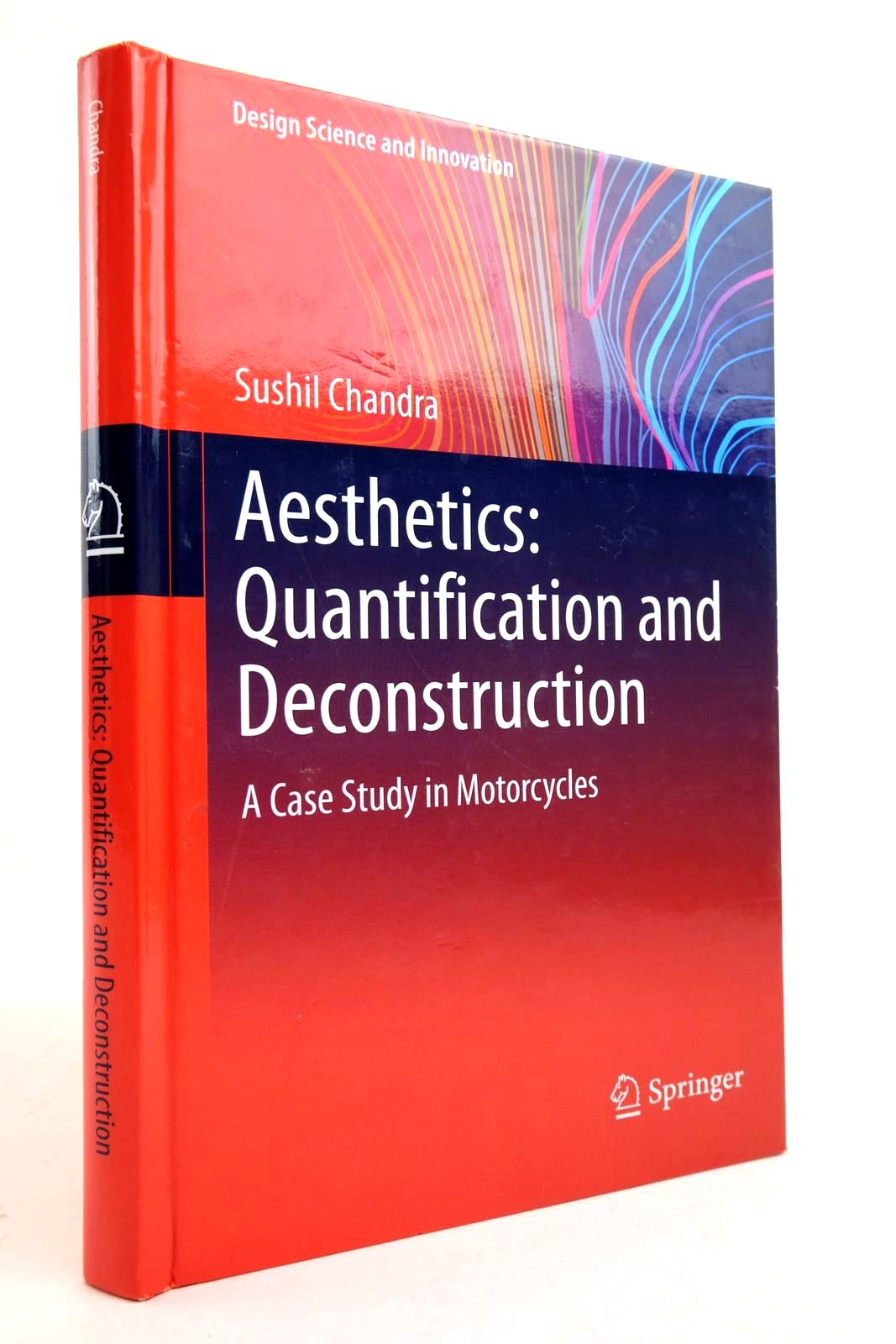 Cover of AESTHETICS: QUANTIFICATION AND DECONSTRUCTION: A CASE STUDY IN MOTORCYCLES by Sushil Chandra