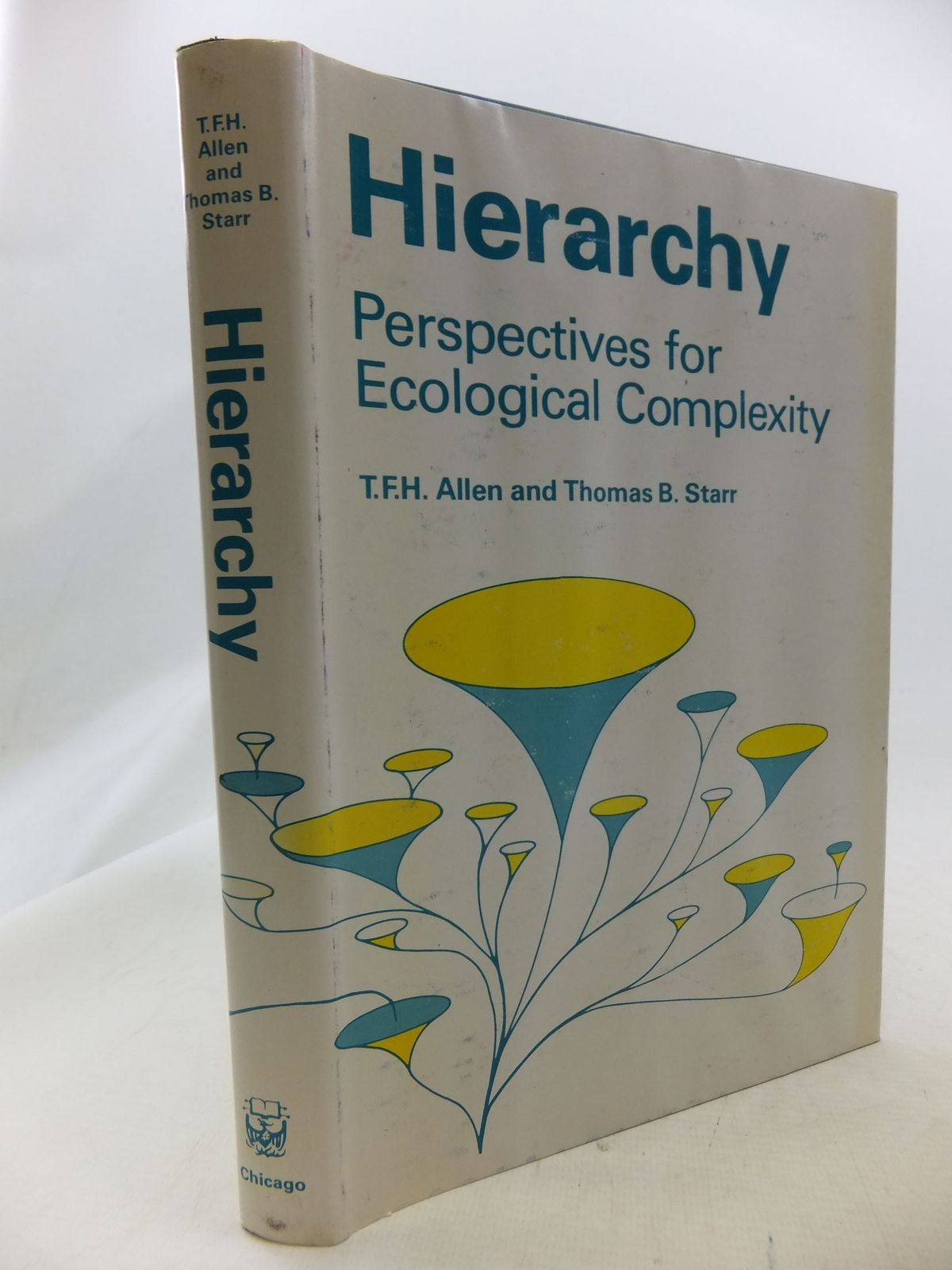 Cover of HIERARCHY: PERSPECTIVES FOR ECOLOGICAL COMPLEXITY by T.F.H. Allen; Thomas B. Starr