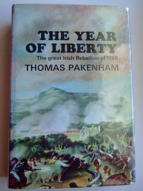 Cover of THE YEAR OF LIBERTY: THE STORY OF THE GREAT IRISH REBELLION OF 1798 by Thomas Pakenham