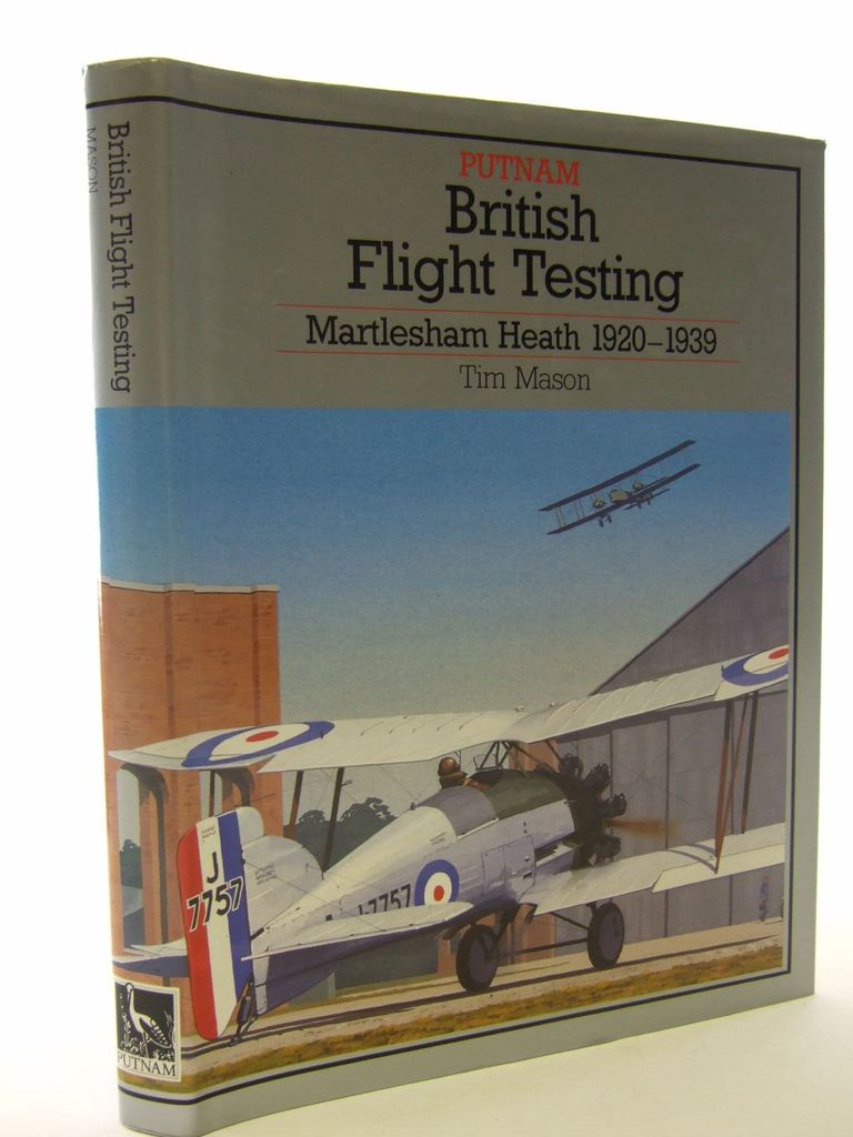 Cover of BRITISH FLIGHT TESTING: MARTLESHAM HEATH 1920-1939 by Tim Mason; T. Heffernan