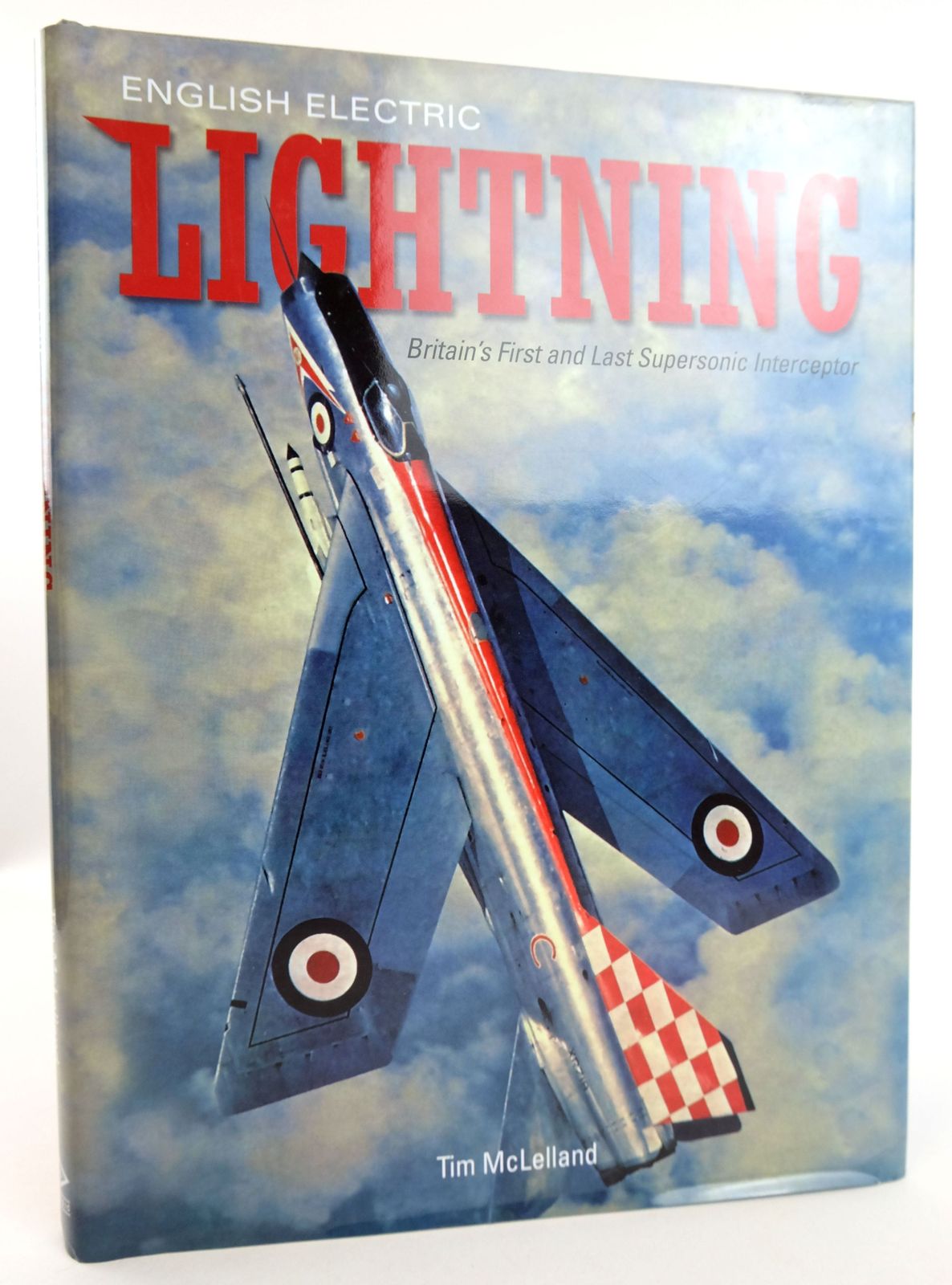 Cover of ENGLISH ELECTRIC LIGHTNING: BRITAIN'S FIRST AND LAST SUPERSONIC INTERCEPTOR by Tim McLelland
