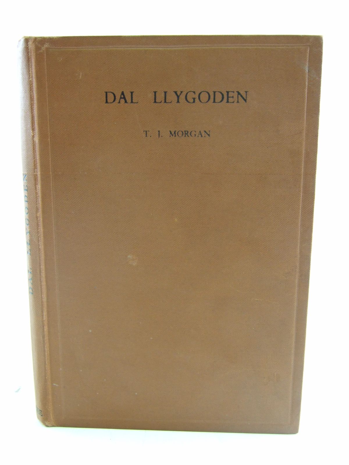 Cover of DAL LLYGODEN AC YSGRIFAU ERAILL by T.J. Morgan