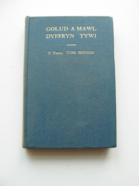 Cover of GOLUD A MAWL DYFFRYN TYWI by Tom Beynon; Peter Hughes Griffiths