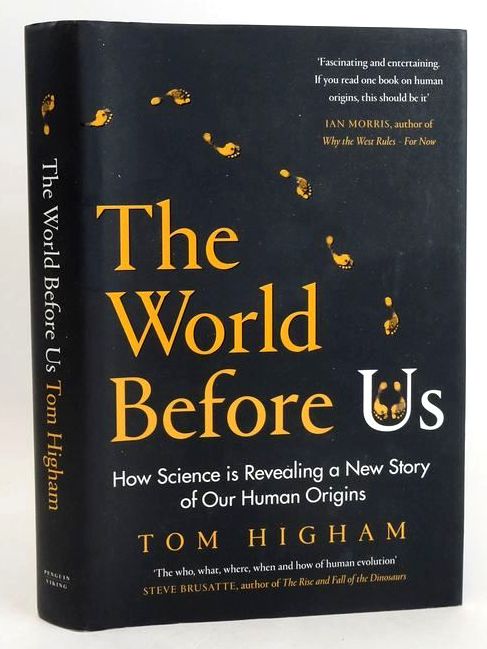 Cover of THE WORLD BEFORE US: HOW SCIENCE IS REVEALING A NEW STORY OF OUR HUMAN  ORIGINS by Tom Higham