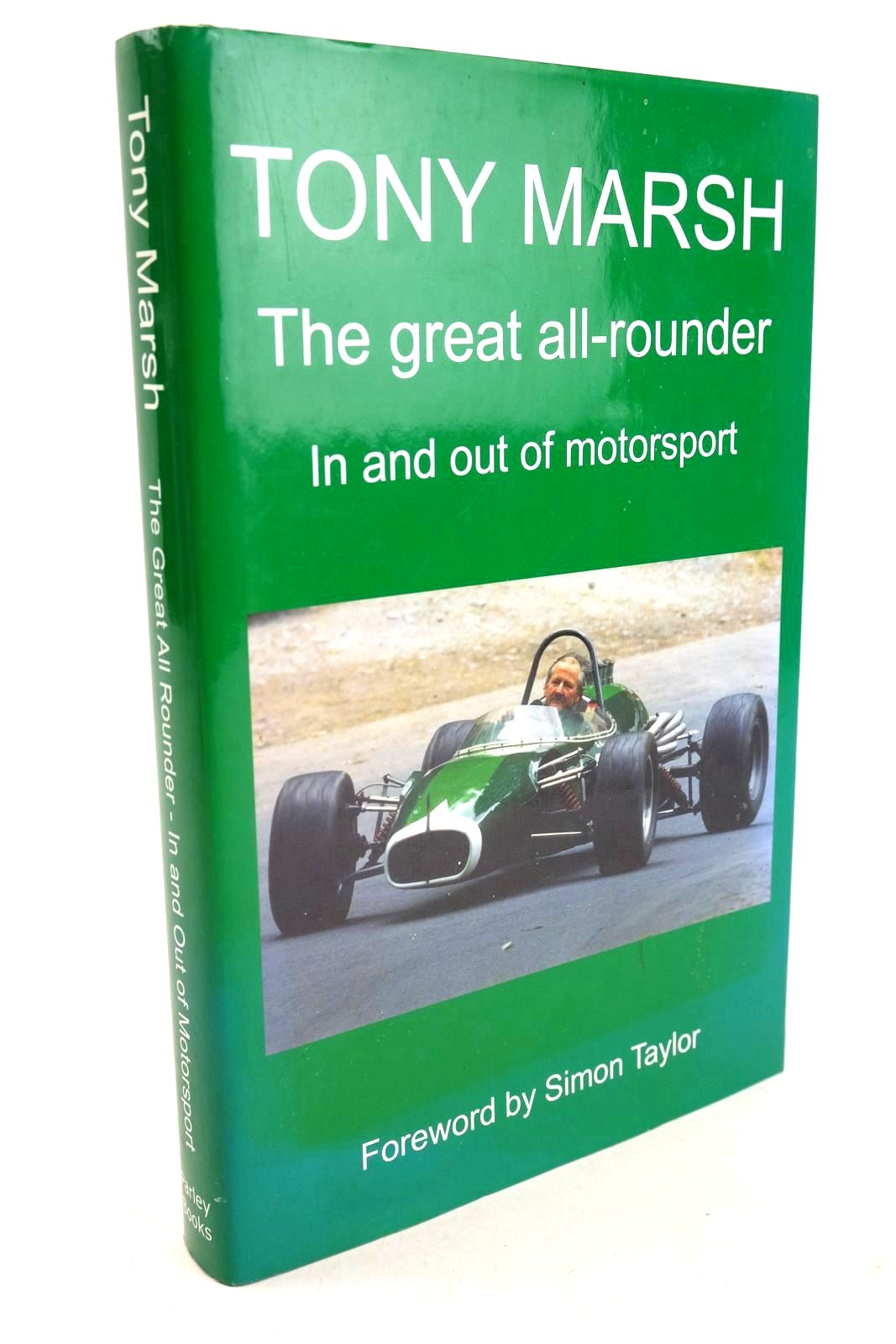 Cover of TONY MARSH, THE GREAT ALL-ROUNDER IN AND OUT OF MOTORSPORT by Tony Marsh