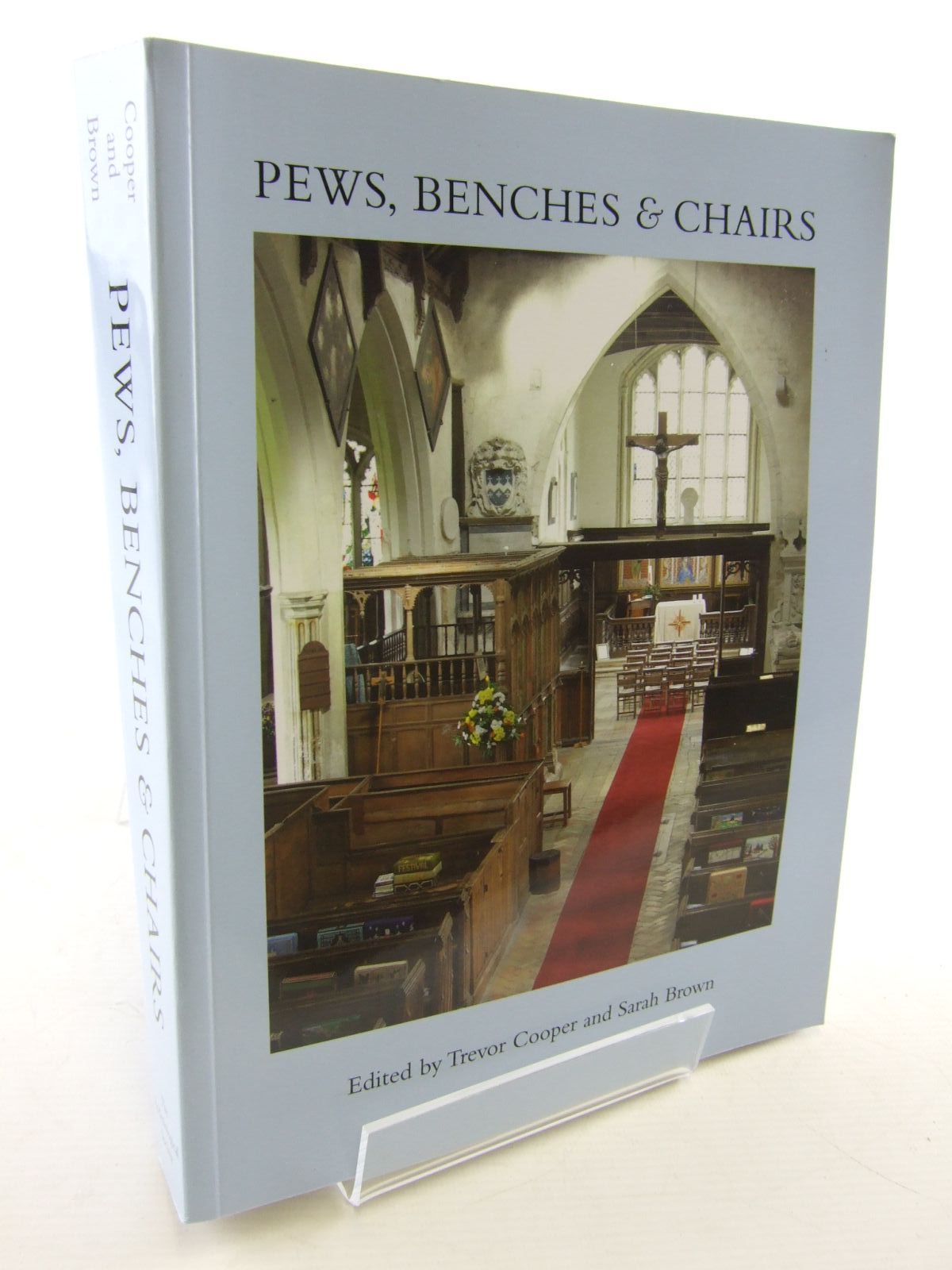 Cover of PEWS, BENCHES &amp; CHAIRS by Trevor Cooper; Sarah Brown