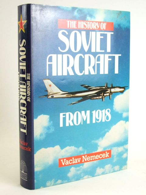 Cover of THE HISTORY OF SOVIET AIRCRAFT FROM 1918 by Vaclav Nemecek