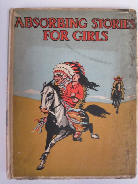 Cover of ABSORBING STORIES FOR GIRLS by Violet M. Methley; Ethel Talbot; Mary Shrewsbury