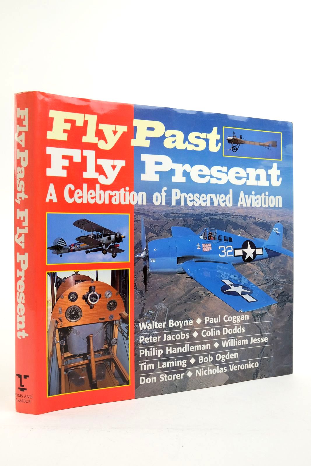 Cover of FLY PAST FLY PRESENT: A CELEBRATION OF PRESERVED AVIATION by Walter Boyne; Bob Ogden; Philip Handleman;  et al