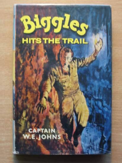 Cover of BIGGLES HITS THE TRAIL by W.E. Johns