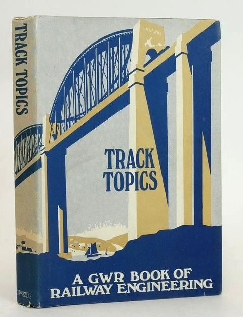 Cover of TRACK TOPICS: A BOOK OF RAILWAY ENGINEERING FOR BOYS OF ALL AGES by W.G. Chapman