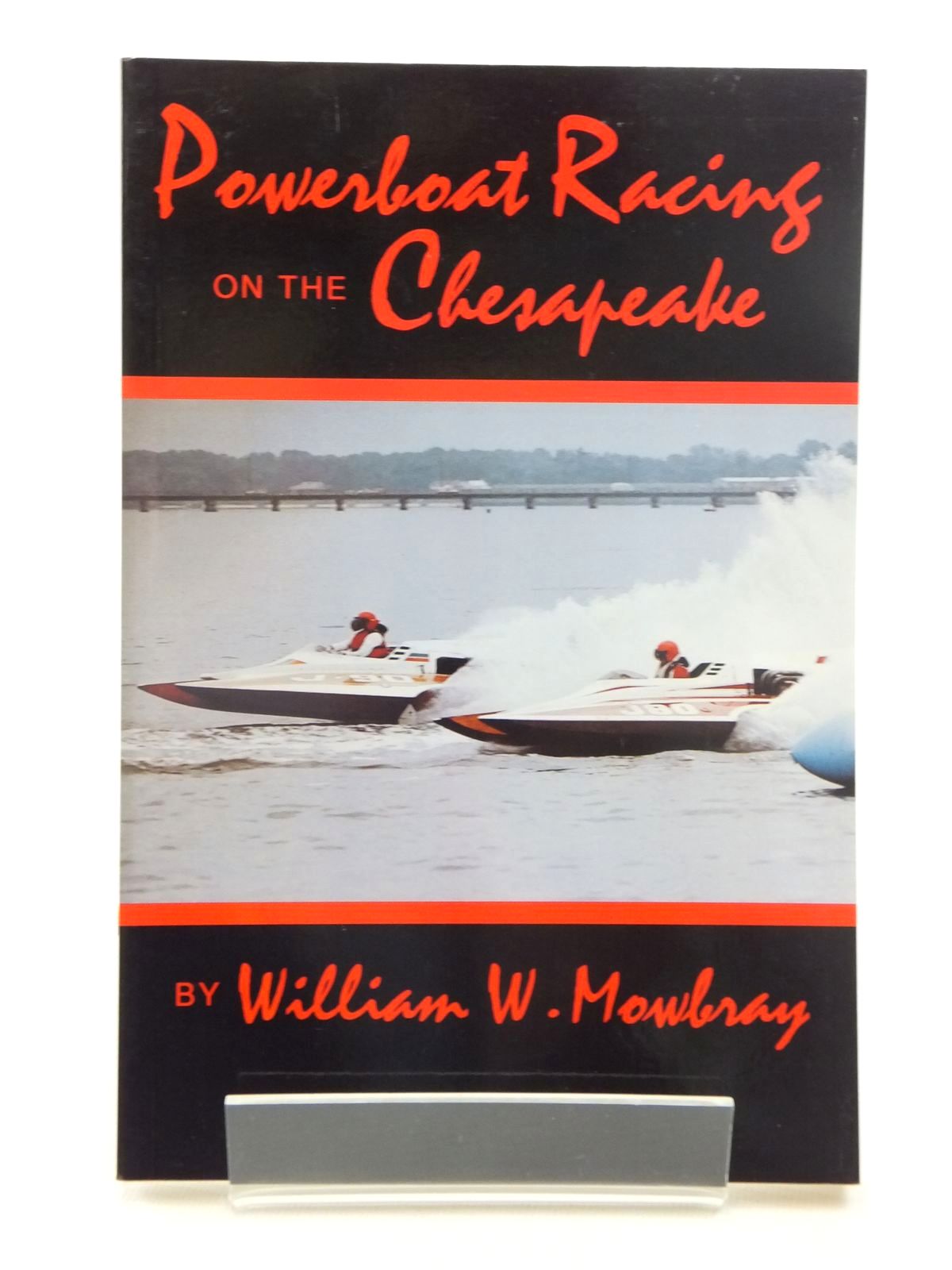 Cover of POWERBOAT RACING ON THE CHESAPEAKE by William W. Mowbray