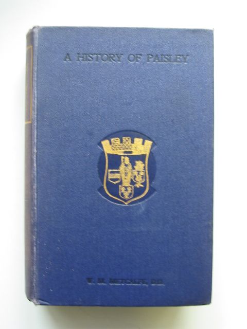 Cover of A HISTORY OF PAISLEY 600-1908 by W.M. Metcalfe