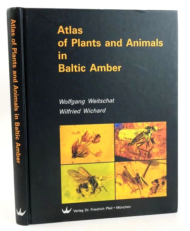 Cover of ATLAS OF PLANTS AND ANIMALS IN BALTIC AMBER by Wolfgang Weitschat; Wilfried Wichard