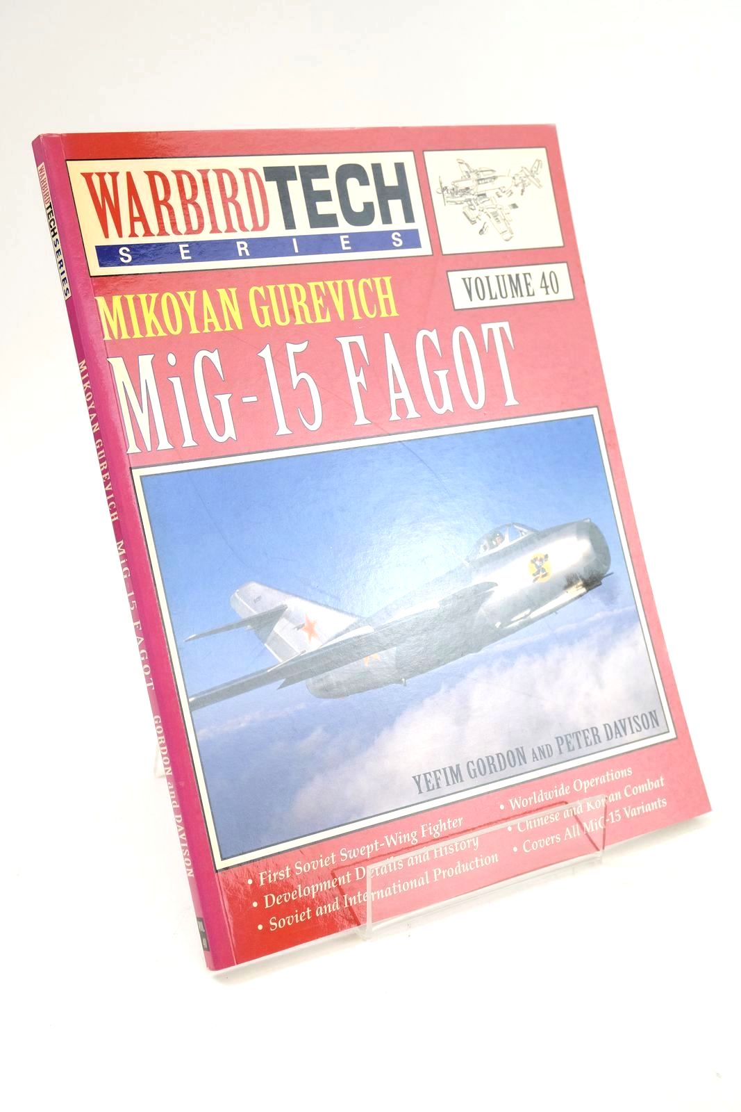 Cover of WARBIRD TECH SERIES VOL 40: MIKOYAN GUREVICH MIG-15 FAGOT by Yefim Gordon; Peter Davison