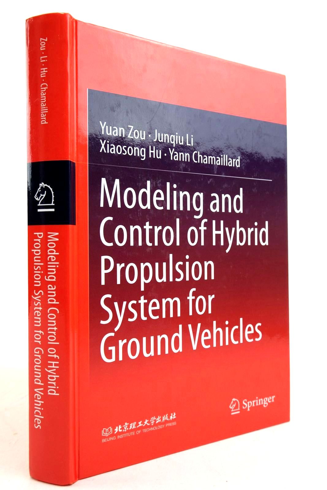 Cover of MODELING AND CONTROL OF HYBRID PROPULSION SYSTEM FOR GROUND VEHICLES by Yuan Zou; Junqiu Li; Xiaosong Hu; Yann Chamaillard