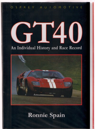 GT40 – An Individual History and Race Record