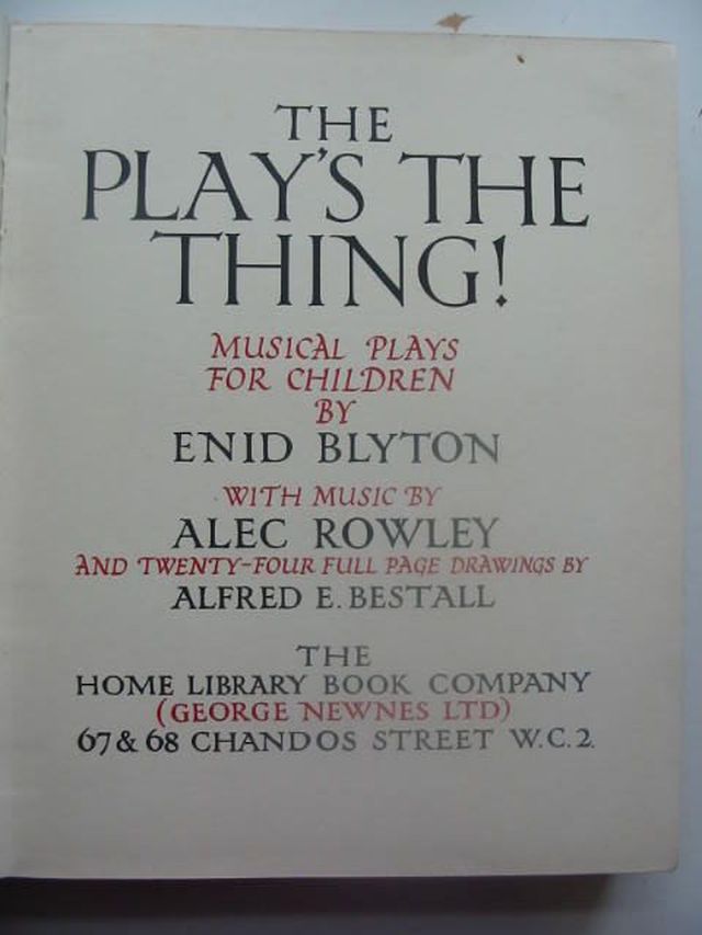 Photo of THE PLAY'S THE THING! written by Blyton, Enid Rowley, Alec illustrated by Bestall, Alfred published by The Home Library Book Company, George Newnes Limited (STOCK CODE: 1102900)  for sale by Stella & Rose's Books