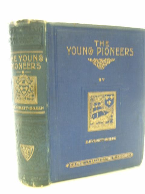 Photo of THE YOUNG PIONEERS written by Everett-Green, Evelyn published by T. Nelson &amp; Sons (STOCK CODE: 1106706)  for sale by Stella & Rose's Books