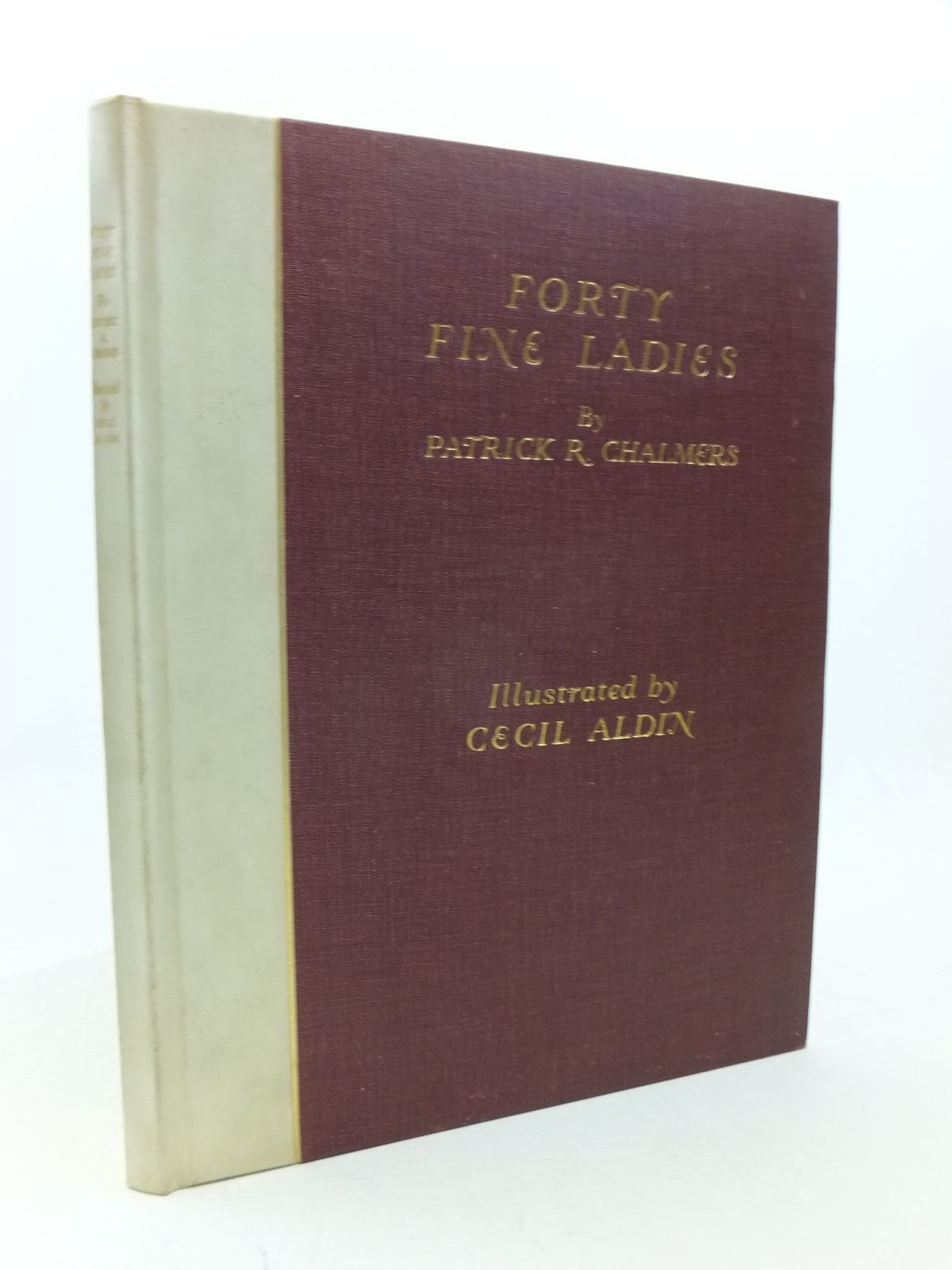 Photo of FORTY FINE LADIES written by Chalmers, Patrick R. illustrated by Aldin, Cecil published by Eyre &amp; Spottiswoode (STOCK CODE: 1109160)  for sale by Stella & Rose's Books