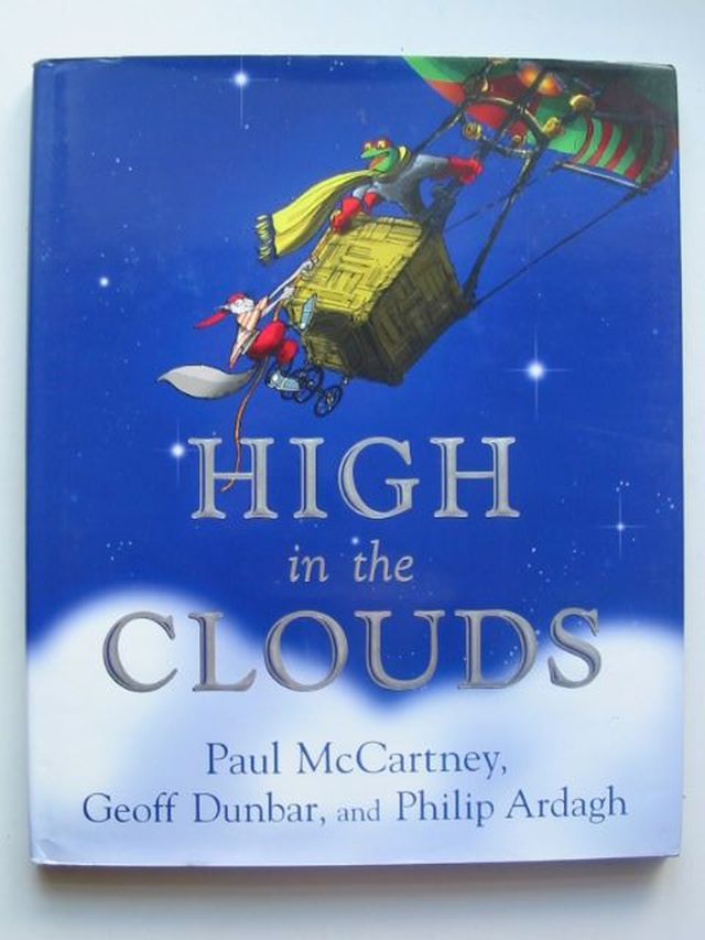 Photo of HIGH IN THE CLOUDS written by McCartney, Paul
Dunbar, Geoff
Ardagh, Philip illustrated by Dunbar, Geoff published by Faber & Faber (STOCK CODE: 1202498)  for sale by Stella & Rose's Books