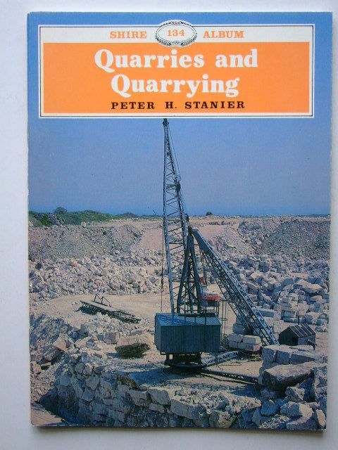 Photo of QUARRIES AND QUARRYING written by Stanier, Peter published by Shire Publications (STOCK CODE: 1203852)  for sale by Stella & Rose's Books