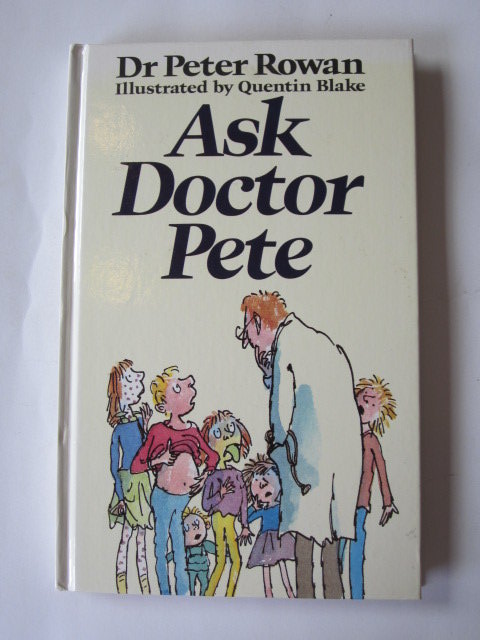 Photo of ASK DOCTOR PETE written by Rowan, Peter illustrated by Blake, Quentin published by Jonathan Cape (STOCK CODE: 1204337)  for sale by Stella & Rose's Books