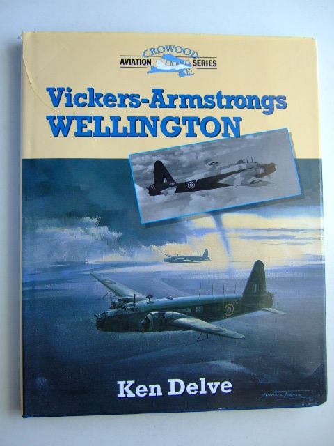 Photo of VICKERS-ARMSTRONG WELLINGTON written by Delve, Ken published by The Crowood Press (STOCK CODE: 1204686)  for sale by Stella & Rose's Books