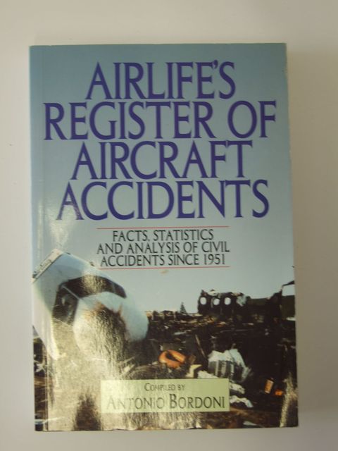 Photo of AIRLIFE'S REGISTER OF AIRCRAFT ACCIDENTS written by Bordoni, Antonio published by Airlife (STOCK CODE: 1205072)  for sale by Stella & Rose's Books