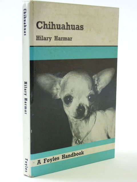 Photo of CHIHUAHUAS written by Harmar, Hilary published by W. &amp; G. Foyle Ltd. (STOCK CODE: 1205189)  for sale by Stella & Rose's Books