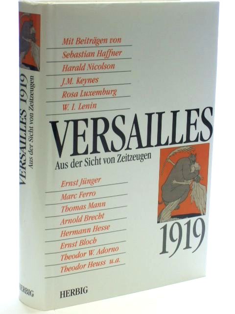 Photo of VERSAILLES 1919 AUS DER SICHT VON ZEITZEUGEN written by Haffner, Sebastian et al,  published by Herbig (STOCK CODE: 1205894)  for sale by Stella & Rose's Books
