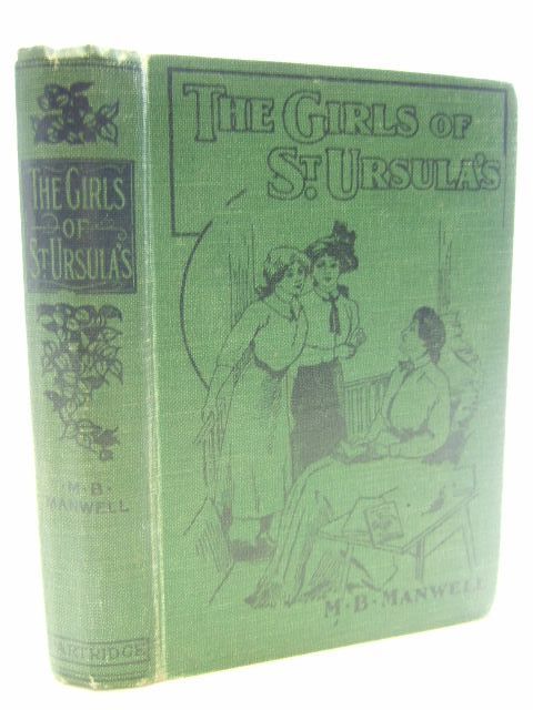 Photo of THE GIRLS OF ST. URSULA'S written by Manwell, M.B. published by S.W. Partridge &amp; Co. Ltd. (STOCK CODE: 1206182)  for sale by Stella & Rose's Books