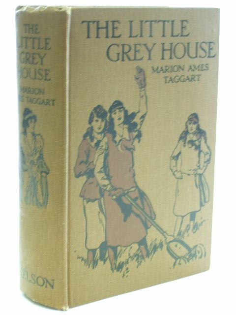 Photo of THE LITTLE GREY HOUSE written by Taggart, Marion Ames illustrated by Brock, C.E. published by Thomas Nelson and Sons Ltd. (STOCK CODE: 1206281)  for sale by Stella & Rose's Books
