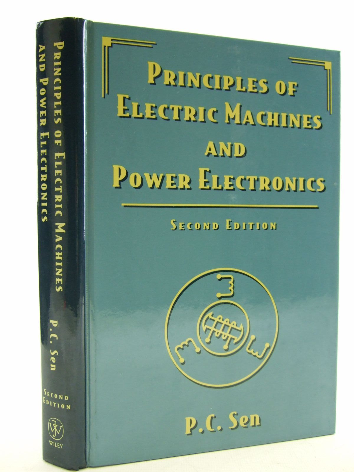 Photo of PRINCIPLES OF ELECTRIC MACHINES AND POWER ELECTRONICS written by Sen, P.C. published by John Wiley &amp; Sons (STOCK CODE: 1206469)  for sale by Stella & Rose's Books