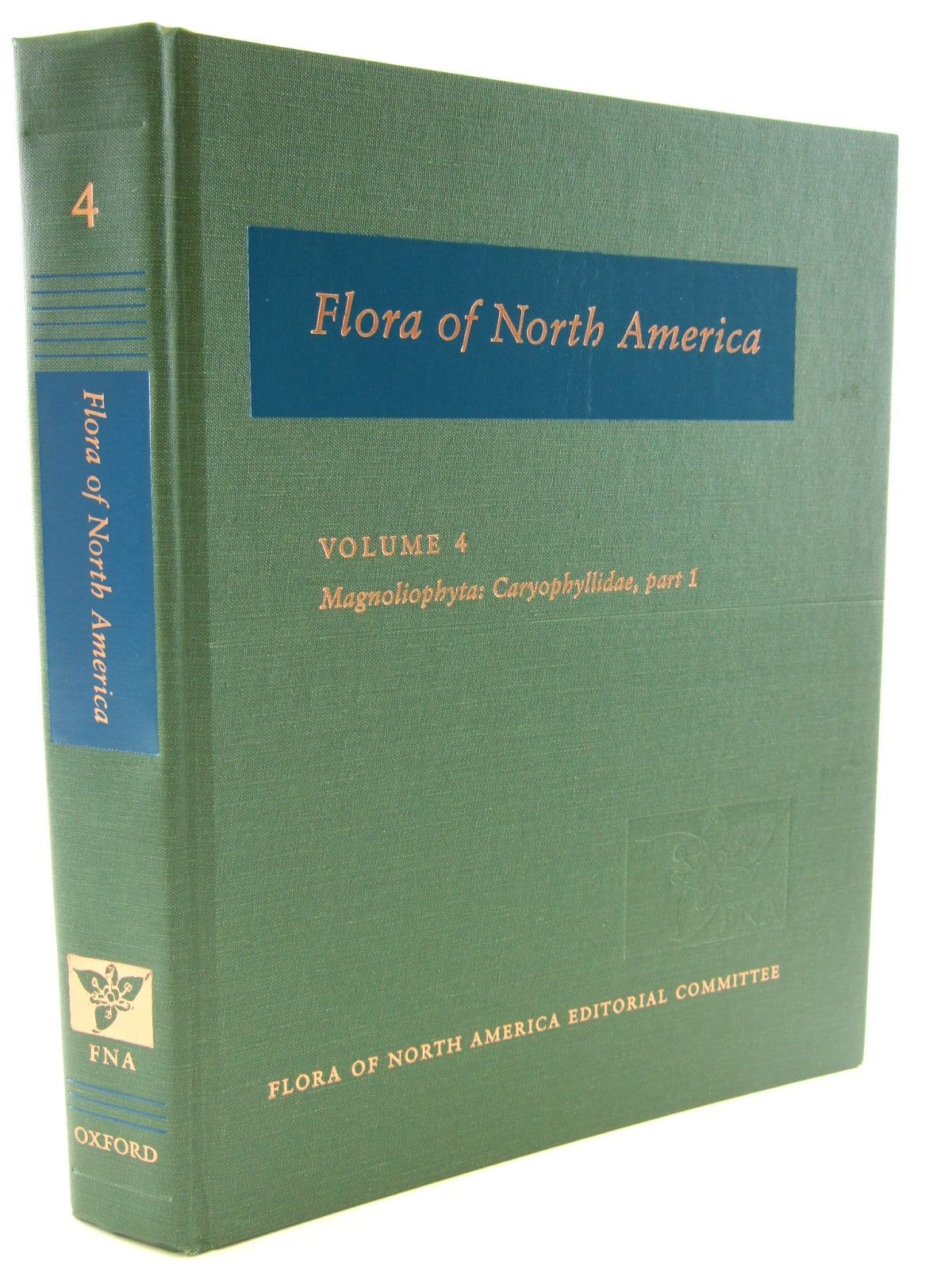 Photo of FLORA OF NORTH AMERICA VOLUME 4 MAGNOLIOPHYTA: CARYOPHYLLIDAE, PART 1 published by Oxford University Press (STOCK CODE: 1206574)  for sale by Stella & Rose's Books
