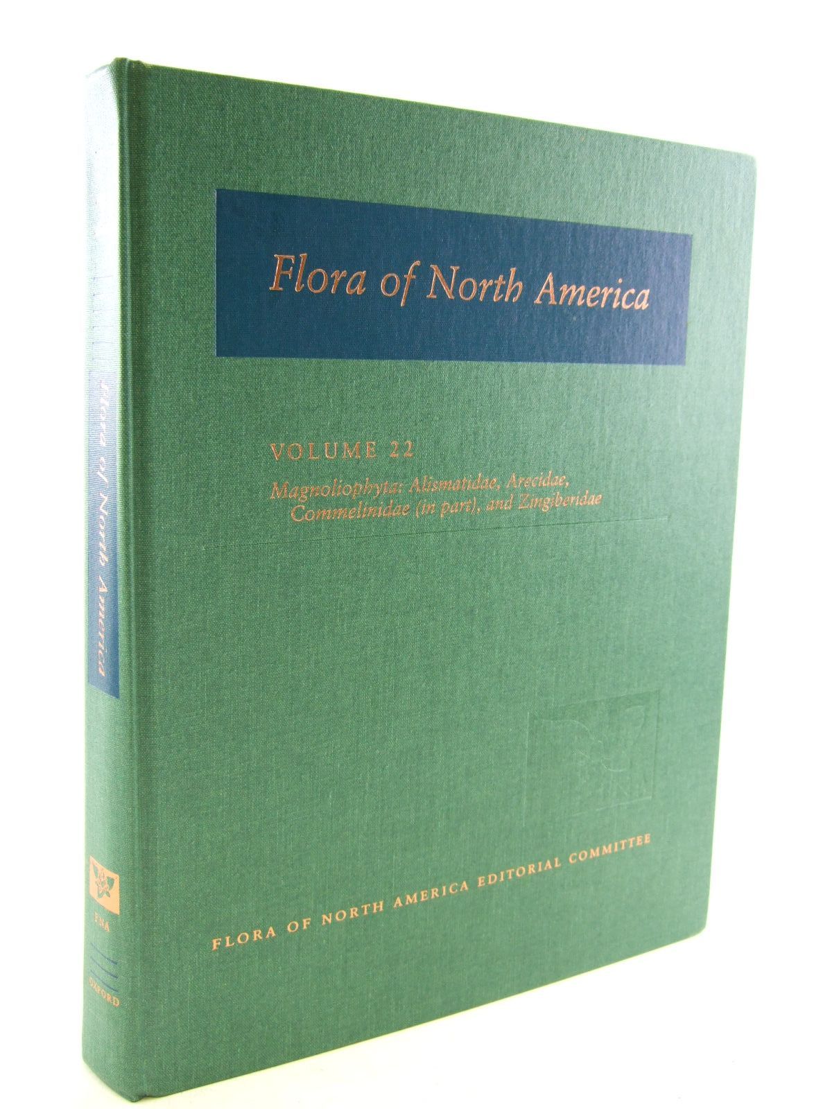Photo of FLORA OF NORTH AMERICA VOLUME 22 MAGNOLIOPHYTA: ALISMATIDAE, ARECIDAE, COMMELINIDAE (IN PART), AND ZINGIBERIDAE published by Oxford University Press (STOCK CODE: 1206581)  for sale by Stella & Rose's Books