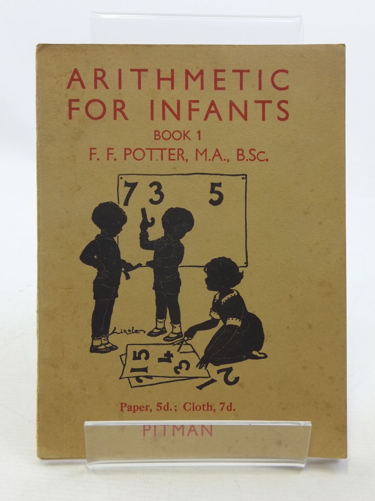 Photo of ARITHMETIC FOR INFANTS BOOK 1 written by Potter, F.F. published by Sir Isaac Pitman &amp; Sons Ltd. (STOCK CODE: 1208056)  for sale by Stella & Rose's Books